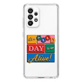 Manitoba Samsung Galaxy A33 Uyumlu, Its A Good Day Tasarımlı, Şeffaf Telefon Kılıfı, Çok Renkli