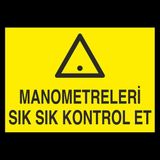 Manometreleri Sık Sık Kontrol Et 50 x 70 cm