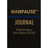 ManPause™ Journal: Reclaiming Power, One Day at a Time: Daily Strength, Reflection, and Renewal for the Evolved Man