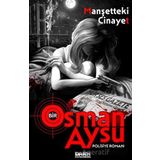 Manşetteki Cinayet - Osman Aysu