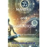 MANTRA and INVOCATIONS - The Way of Equilibrism