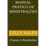 Manual de Ministração Basica: Ministrando cura