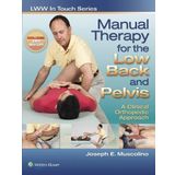 Manual Therapy for the Low Back and Pelvis: A Clinical Orthopedic Approach (LWW In Touch Series) by Muscolino DC, Dr. Joseph E. (2014) Taschenbuch