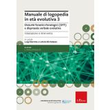 Manuale di logopedia in età evolutiva. Disturbi fonetici-fonologici (DFF) e disprassia verbale evolutiva. Valutazione e intervento (Vol. 3) (Le guide Erickson)