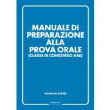 Manuale di preparazione alle prova orale - Classe di concorso A46 (Manuali Rapidi)