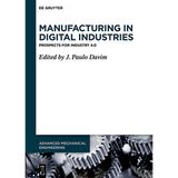 Manufacturing in Digital Industries: Prospects for Industry 4.0