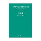 MAONUN İDEOLOJİSİ MAO VE DÜŞÜNCELERİ ÜZERİNE BATILI VE ÇİNLİ DÜŞÜNÜRLERİN ARAŞTIRMALARI (1940-2007) - YANG FENGCHENG