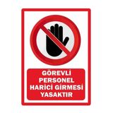 Mapi 'görevli Personel Harici Girmesi Yasaktır' Pvc Plastik Uyarı Levhası (30X42 CM)