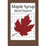 Maple Syrup Word Search Puzzle Book: Word Searches with Easy to Read Print about Maple Syrup, Breakfast, Tapping, and More | 6x9 inches, 110 pages | ... vacations, Birthday, Holidays and Free Time