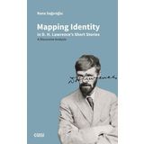 Mapping Identity in D. H. Lawrences Short Stories - Rana Sağıroğlu