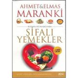 MARANKI; KOZMIK BILIM IŞIĞINDA ŞİFALI YEMEKLER - AHMET MARANKI;ELMAS MARANKI