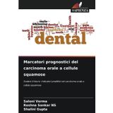 Marcatori prognostici del carcinoma orale a cellule squamose