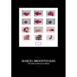 Marcel Broodthaers: the complete prints and books l'oeuvre graphique complete et les livres Het complete grafische werk en de boeken