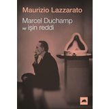 Marcel Duchamp ve İşin Reddi - Maurizio Lazzarato