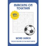 Marching on Together Word Search Puzzle Book: Easy to Read Iconic Football Player Name Puzzles For Fans Of The Mighty Whites! 6x9 inches, 100 pages | ... | Gift for Vacations, Holidays and Free Times