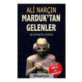 Marduk'tan Gelenler - Ali Narçın