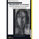 Marginalité et errance dans la littérature et le cinéma afri: Les carrefours mobiles