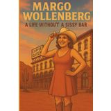 Margo Wollenberg: A Life Without A Sissy Bar