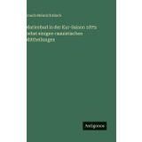 Marienbad in der Kur-Saison 1875: nebst einigen casuistischen Mittheilungen