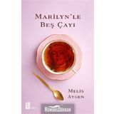 Marilyn’Le Beş Çayı - Melis Aygen