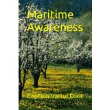 Maritime Awareness (Unique Compact maritime books of Captain Vartul Dixit)