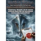 Maritime Diktatur: Das verborgene Kartell der Schiffsklassifikationsgesellschaften: Inspektionen, Monopole, und die absolute juristische Macht über die internationale kommerzielle Frachtschifffahrt