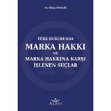 Marka Hakkı ve Marka Hakkına Karşı Işlenen Suçlar - Dilan Ensari
