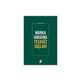 Marka Hakkına Tecavüz Suçları - Aslıhan Kart
