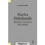 Marka Hukukunda Birlikte Var Olma Sözleşmesi - Selenay Oğuz