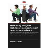 Marketing des jeux mobiles et comportement des consommateurs
