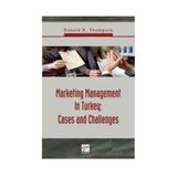 MARKETING MANAGEMENT IN TURKEY: CASES AND CHALLENGES - DONALD N. THOMPSON