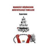 Marksist Düşüncenin Aristotelesçi Temelleri - Özgün Bulut