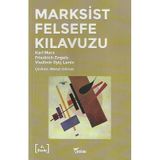 Marksist Felsefe Kılavuzu Karl Marx, Friedrich Engels, Vladimir İlyiç Lenin Yazılama Yayınevi