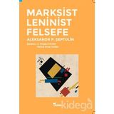 Marksist Leninist Felsefe - Aleksandr P. Şeptulin