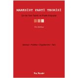 Marksist Parti Teorisi - Çin’de Yeni Teorik ve Pratik Arayışlar - Wu Meihua