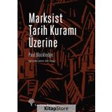 Marksist Tarih Kuramı Üzerine - Paul Blackledge