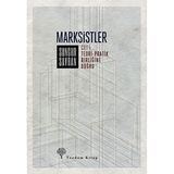 Marksistler Cilt: 1 - Teori - Pratik Birliğine Doğru Sungur Savran