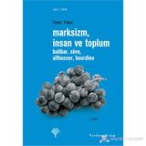 MARKSIZM, İNSAN VE TOPLUM - KOLEKTIF