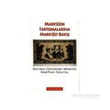MARKSIZM TARTIŞMALARINA MARKSIST BAKIŞ - BABÜR PINAR;CENK AĞCABAY;DENIZ ADALI;MEHMET GÜL;TURGAY ULU