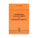 Marksizm, Ulusal Sorun ve Sömürge Sorunu - Josef Vissaryonoviç Çugaşvili Stalin