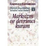 MARKSIZM VE DEVRIMCI KURAM 1 TOPLUM, İMGELEMINDE KENDINI NASIL KURAR? - CORNELIUS CASTORIADIS