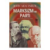 Marksizm ve Parti - John Molyneux