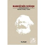 MARKSIZMIN DOĞUŞU - MEHMET İNANÇ TURAN