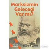 MARKSIZM`IN GELECEĞİ VAR MI? - ANDREW LEVINE