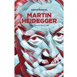 Martin Heidegger - Adnan Esenyel