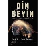 Marvel Din ve Beyin - Temel Prensipleri Aynı / Prof. Dr. Gazi Özdemir (*****TAVSİYELİ KİTAP)