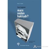 MARX NEDEN HAKLIYDI? - TERRY EAGLETON