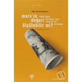 MARX'IN DEĞERİ ÖLÇÜLEBİLİR MI? 1988-2006 TÜRKİYESİ İÇİN AMPIRIK BIR İNCELEME - YİĞİT KARAHANOĞULLARI