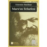 MARX'IN FELSEFESI - ETIENNE BALIBAR