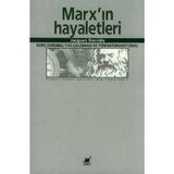 MARX´IN HAYALETLERI - JACQUES DERRIDA